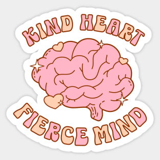 Kind Heart Fierce Mind Sticker